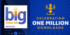 Big Ideas Lab podcast logo with text "celebrating one million downloads"